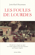 Foules de Lourdes (Les) [nouvelle édition]